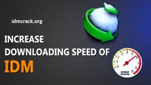 How To Increase Downloading Speed Of IDM?