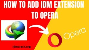 How To Integrate IDM Extension To Opera Web Browser?